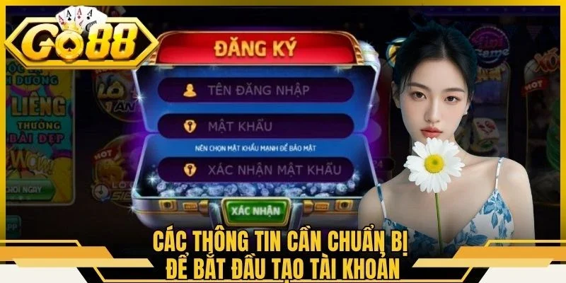 Các thông tin cần chuẩn bị để bắt đầu tạo tài khoản