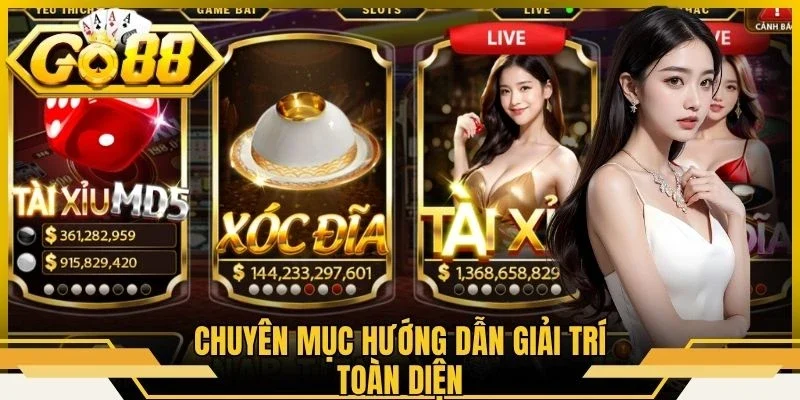 Chuyên mục hướng dẫn giải trí toàn diện