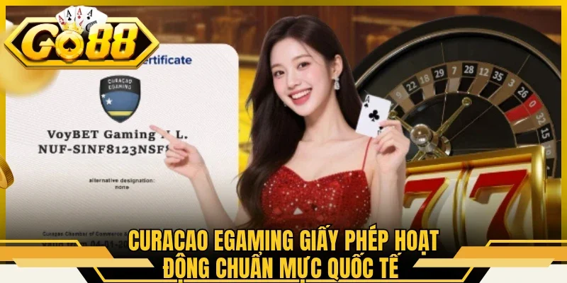 Curacao eGaming giấy phép hoạt động chuẩn mực quốc tế 