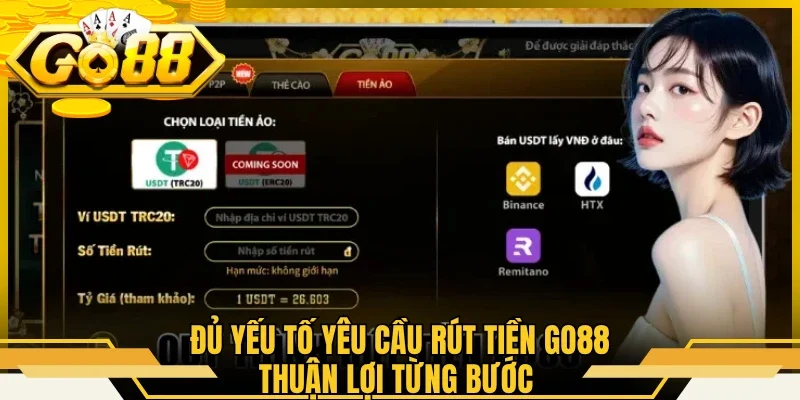 Đủ yếu tố yêu cầu rút tiền GO88 thuận lợi từng bước 