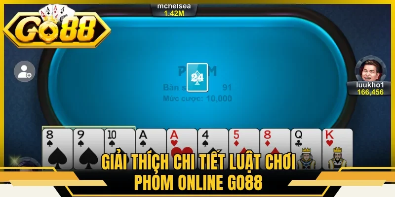 Giải thích chi tiết luật chơi Phỏm Online GO88
