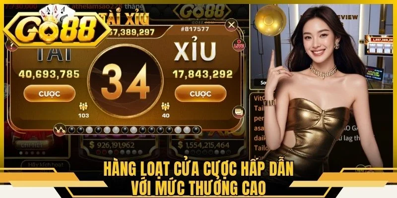 Hàng loạt cửa cược hấp dẫn với mức thưởng cao