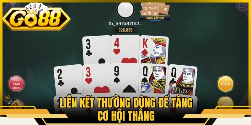 Liên kết thường dùng để tăng cơ hội thắng