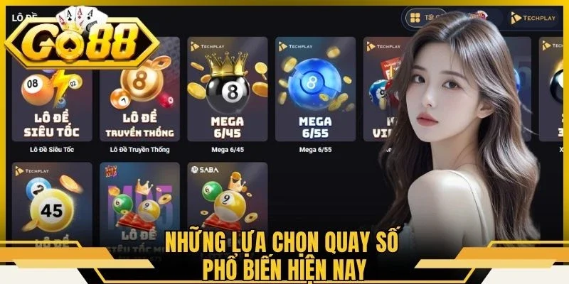 Những lựa chọn quay số phổ biến hiện nay