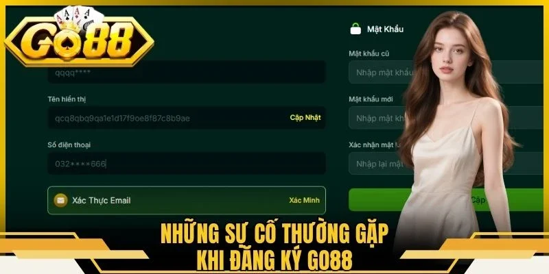 Những sự cố thường gặp khi đăng ký Go88