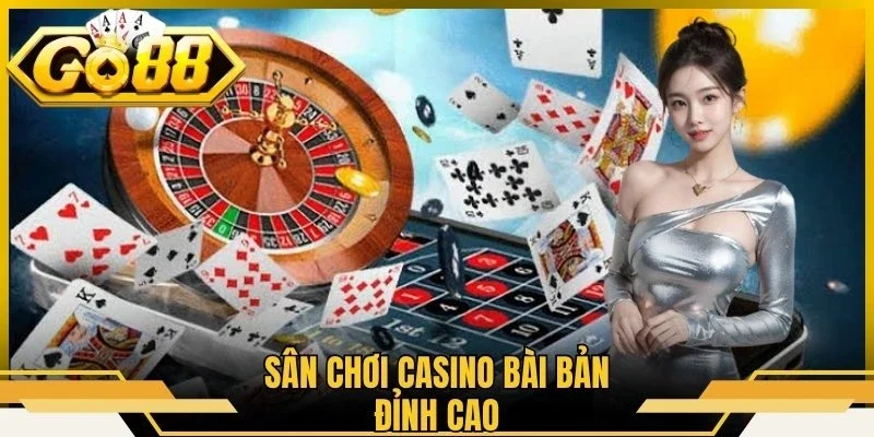 Sân chơi casino bài bản đỉnh cao