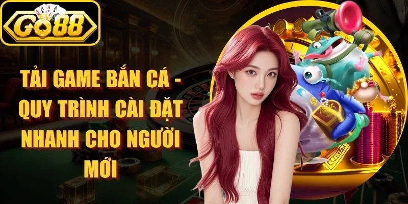 Tải Game Bắn Cá