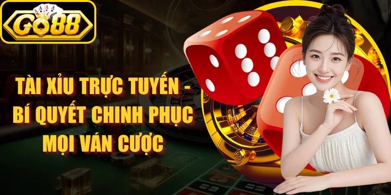 Tài Xỉu Trực Tuyến