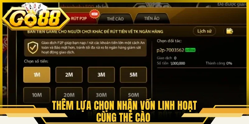 Thêm lựa chọn nhận vốn linh hoạt cùng thẻ cào 