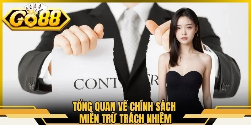Tổng quan về chính sách miễn trừ trách nhiệm