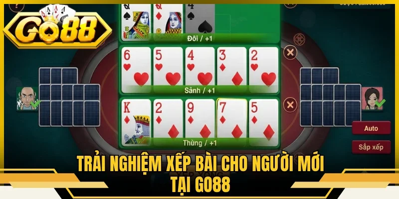 Trải nghiệm xếp bài cho người mới tại GO88